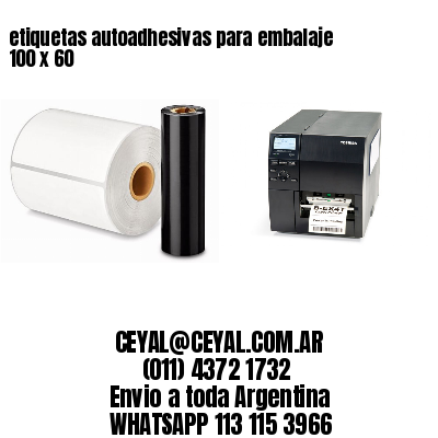 etiquetas autoadhesivas para embalaje 100 x 60