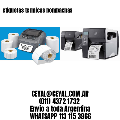 etiquetas termicas bombachas