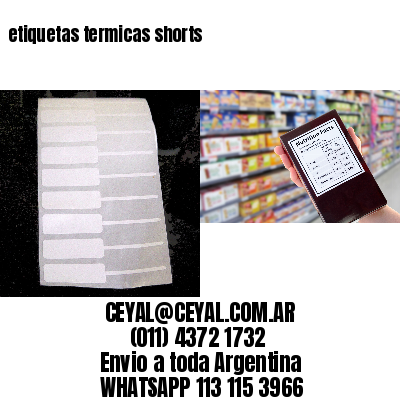 etiquetas termicas shorts
