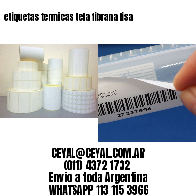 etiquetas termicas tela fibrana lisa