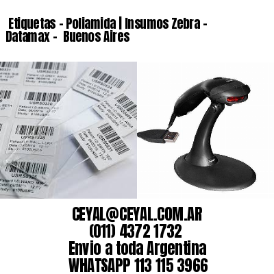  Etiquetas - Poliamida | Insumos Zebra - Datamax -  Buenos Aires