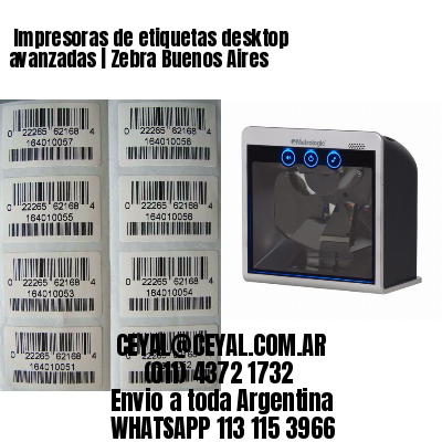  Impresoras de etiquetas desktop avanzadas | Zebra Buenos Aires