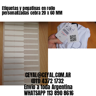 Etiquetas y pegatinas en rollo personalizadas cebra 20 x 60 MM