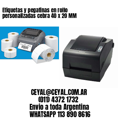 Etiquetas y pegatinas en rollo personalizadas cebra 40 x 20 MM