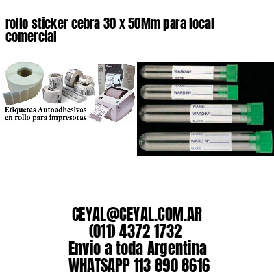 rollo sticker cebra 30 x 50Mm para local comercial