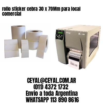 rollo sticker cebra 30 x 70Mm para local comercial