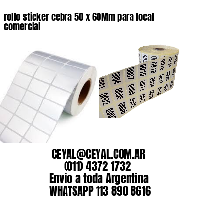 rollo sticker cebra 50 x 60Mm para local comercial
