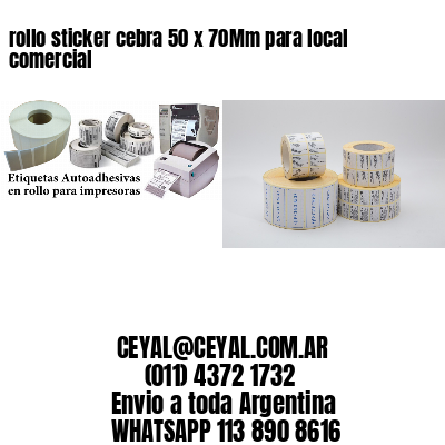 rollo sticker cebra 50 x 70Mm para local comercial