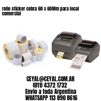 rollo sticker cebra 60 x 60Mm para local comercial