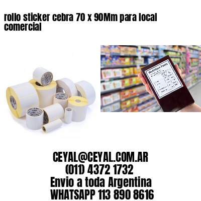 rollo sticker cebra 70 x 90Mm para local comercial