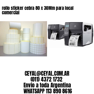 rollo sticker cebra 80 x 30Mm para local comercial