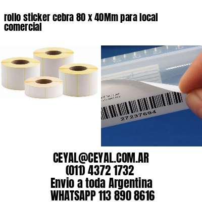 rollo sticker cebra 80 x 40Mm para local comercial