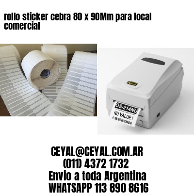 rollo sticker cebra 80 x 90Mm para local comercial