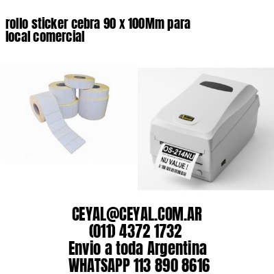 rollo sticker cebra 90 x 100Mm para local comercial