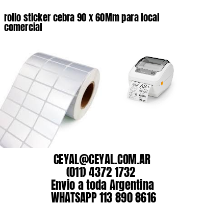 rollo sticker cebra 90 x 60Mm para local comercial