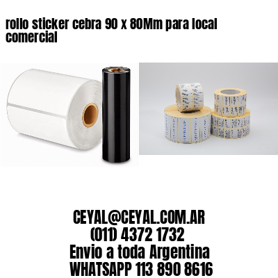 rollo sticker cebra 90 x 80Mm para local comercial