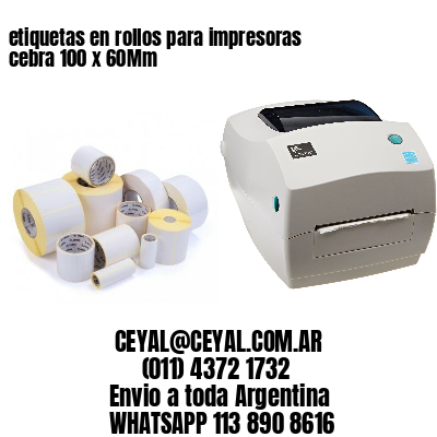 etiquetas en rollos para impresoras cebra 100 x 60Mm