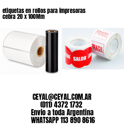 etiquetas en rollos para impresoras cebra 20 x 100Mm