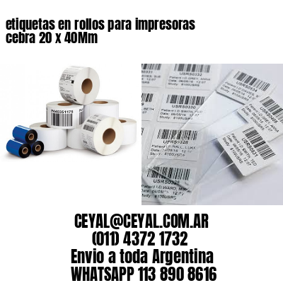 etiquetas en rollos para impresoras cebra 20 x 40Mm