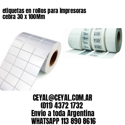 etiquetas en rollos para impresoras cebra 30 x 100Mm