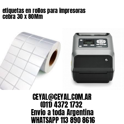 etiquetas en rollos para impresoras cebra 30 x 80Mm