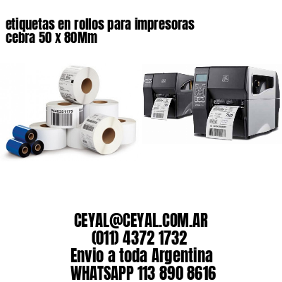 etiquetas en rollos para impresoras cebra 50 x 80Mm