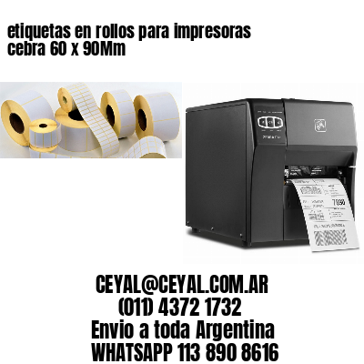 etiquetas en rollos para impresoras cebra 60 x 90Mm