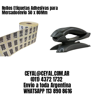 Rollos Etiquetas Adhesivas para Mercadoenvio 50 x 80Mm