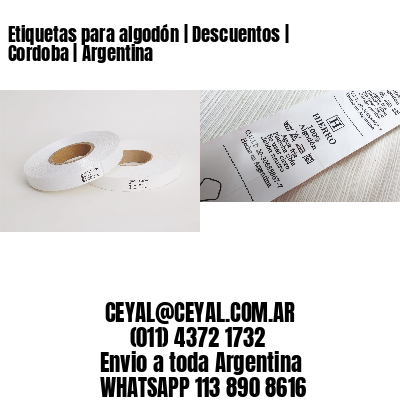 Etiquetas para algodón | Descuentos | Cordoba | Argentina