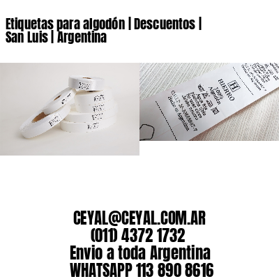 Etiquetas para algodón | Descuentos | San Luis | Argentina