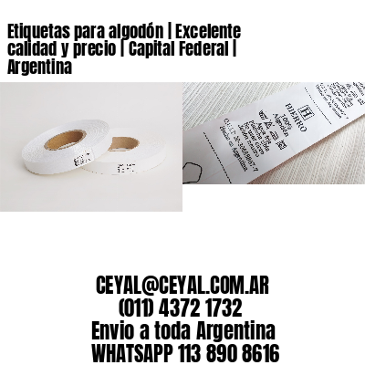 Etiquetas para algodón | Excelente calidad y precio | Capital Federal | Argentina