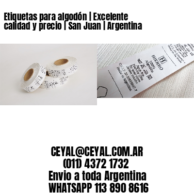 Etiquetas para algodón | Excelente calidad y precio | San Juan | Argentina