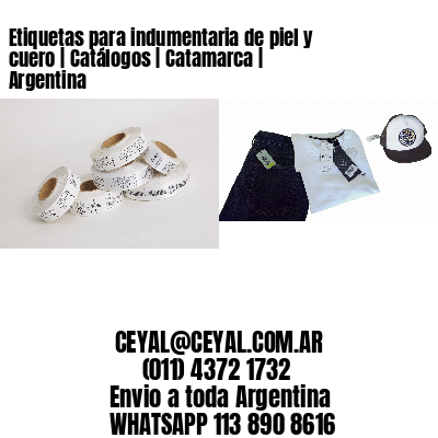 Etiquetas para indumentaria de piel y cuero | Catálogos | Catamarca | Argentina