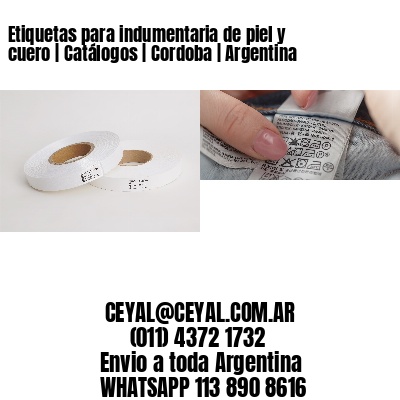 Etiquetas para indumentaria de piel y cuero | Catálogos | Cordoba | Argentina