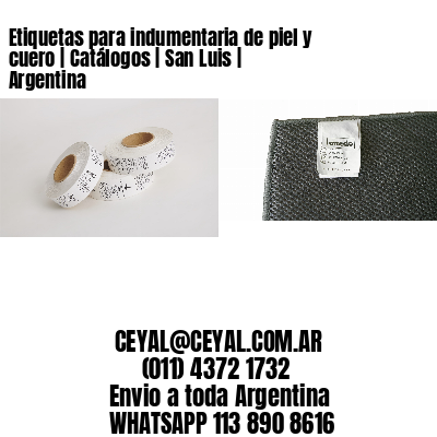 Etiquetas para indumentaria de piel y cuero | Catálogos | San Luis | Argentina