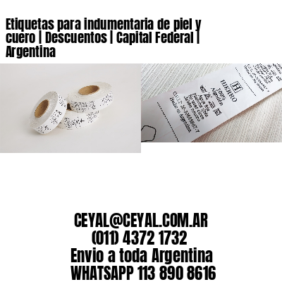 Etiquetas para indumentaria de piel y cuero | Descuentos | Capital Federal | Argentina