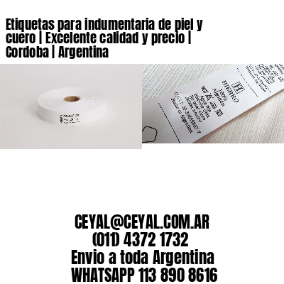 Etiquetas para indumentaria de piel y cuero | Excelente calidad y precio | Cordoba | Argentina