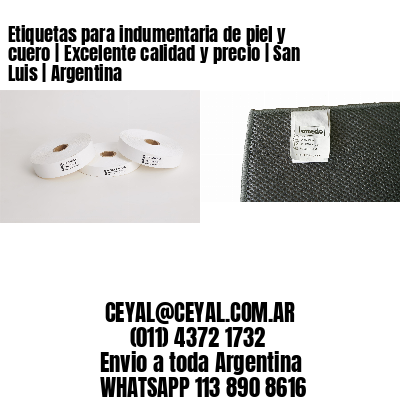 Etiquetas para indumentaria de piel y cuero | Excelente calidad y precio | San Luis | Argentina