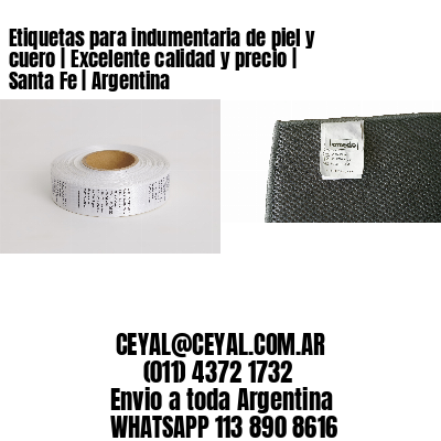 Etiquetas para indumentaria de piel y cuero | Excelente calidad y precio | Santa Fe | Argentina