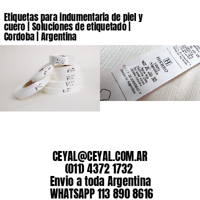 Etiquetas para indumentaria de piel y cuero | Soluciones de etiquetado | Cordoba | Argentina