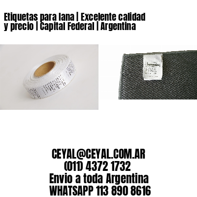 Etiquetas para lana | Excelente calidad y precio | Capital Federal | Argentina