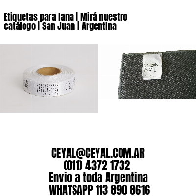 Etiquetas para lana | Mirá nuestro catálogo | San Juan | Argentina