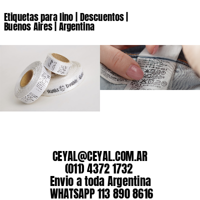 Etiquetas para lino | Descuentos | Buenos Aires | Argentina