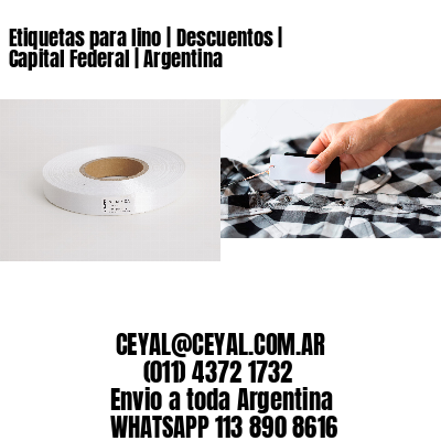 Etiquetas para lino | Descuentos | Capital Federal | Argentina