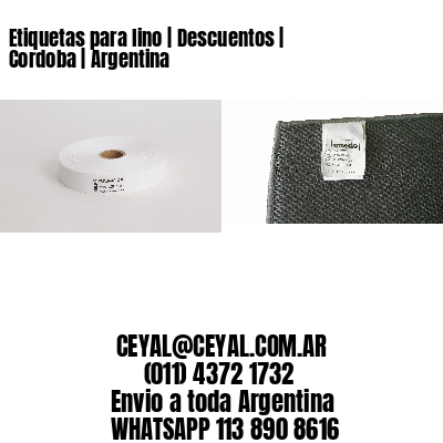 Etiquetas para lino | Descuentos | Cordoba | Argentina