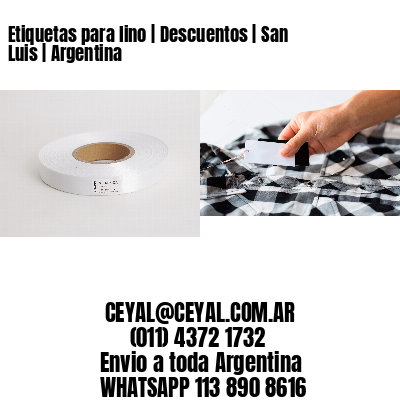 Etiquetas para lino | Descuentos | San Luis | Argentina