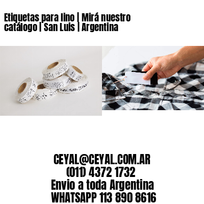 Etiquetas para lino | Mirá nuestro catálogo | San Luis | Argentina