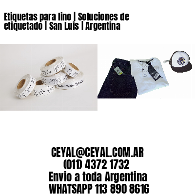 Etiquetas para lino | Soluciones de etiquetado | San Luis | Argentina