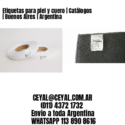 Etiquetas para piel y cuero | Catálogos | Buenos Aires | Argentina