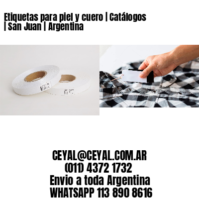 Etiquetas para piel y cuero | Catálogos | San Juan | Argentina